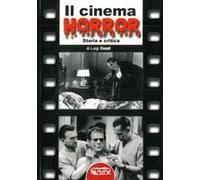 Il Cinema Horror. Storia E Critica