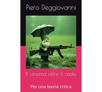 Il cinema oltre il reale: Per una teoria critica