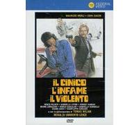 Il Cinico, L'infame, Il Violento