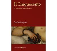 Il Cinquecento. Le fonti per la storia dell'arte