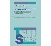«Il cittadino d'Italia». Storia delle cittadinanze onorarie a Benito Mussolini