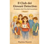 Il Club dei Giovani Detective: Il mistero che li ha fatti incontrare