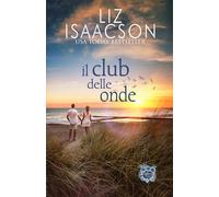Il club delle onde: Un rifugio romantico in riva al mare
