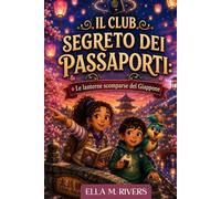 IL CLUB SEGRETO DEI PASSAPORTI: Le lanterne scomparse del Giappone.
