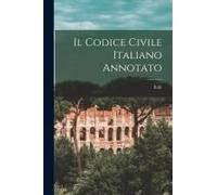 Il Codice Civile Italiano Annotato