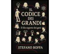 Il Codice dei Grandi: Come pensano gli immortali