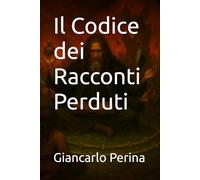 Il Codice dei Racconti Perduti