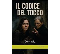 il Codice Del Tocco: Contagio