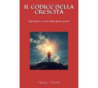 IL CODICE DELLA CRESCITA: Ogni giorno, un rito. Ogni gesto, un arte.