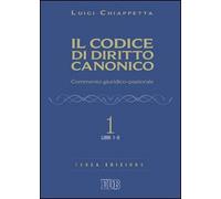 Il codice di diritto canonico. Commento giuridico-pastorale. Libri I-II (Vol. 1)