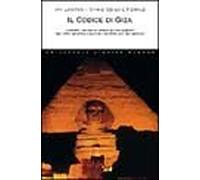 Il codice di Giza. Segreti, enigmi e verità sconvolgenti del sito archeologico più misterioso del mondo