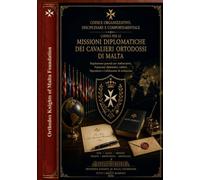 Il Codice per le Missioni Diplomatiche Dei Cavalieri Ortodossi di Malta