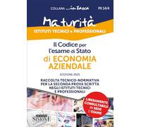 Il codice per l'esame di Stato di economia aziendale. Raccolta tecnico-normativa per la seconda prova scritta negli istituti tecnici e professionali