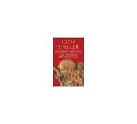 Il Codice Segreto Del Vangelo. Il Libro Del Giovane Giovanni