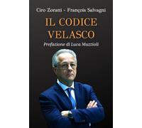 Il Codice Velasco: Strategie per il successo nella vita, nel business, nello sport
