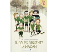 Il colpo vincente di Madani. Ediz. a colori