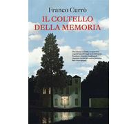 Il coltello della memoria - Franco Currò - Rizzoli - ebook (ePub) - Livre