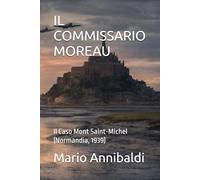 IL COMMISSARIO MOREAU: Il Caso Mont Saint-Michel (Normandia, 1939)