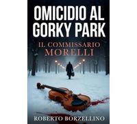 Il Commissario Morelli: Omicidio al Gorky Park
