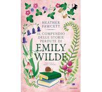 Il compendio delle storie perdute di Emily Wilde