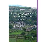 Il Complesso Monumentale Di Baitokaike (Hoson Sulaiman - Siria)