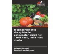 Il comportamento d'acquisto dei consumatori rurali nel Tamil Nadu, India - Uno studio