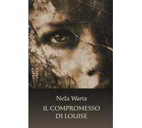 IL COMPROMESSO DI LOUISE