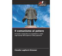 Il comunismo al potere: Un'analisi comparativa tra aspettative e realtà negli esempi dell'Ungheria e della Jugoslavia