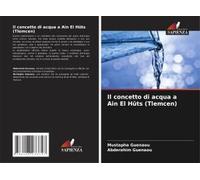 Il Concetto Di Acqua A Ain El Hûts (Tlemcen)
