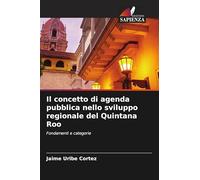Il concetto di agenda pubblica nello sviluppo regionale del Quintana Roo