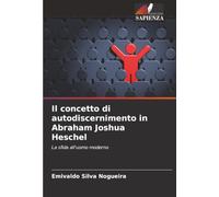 Il concetto di autodiscernimento in Abraham Joshua Heschel: La sfida all'uomo moderno