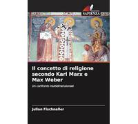 Il concetto di religione secondo Karl Marx e Max Weber