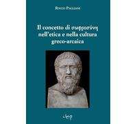 Il concetto di sofrosúne nell’etica e nella cultura greco-arcaica