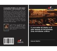 Il Concetto Di Stato E Di Vita Buona Di Aristotele: Una Revisione Critica