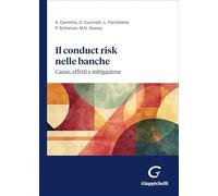 Il «conduct risk» nelle banche. Cause, effetti e mitigazione