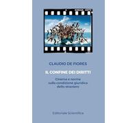 Il confine dei diritti. Cinema e norme sulla condizione giuridica dello straniero