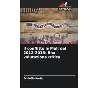 Il conflitto in Mali del 2012-2013: Una valutazione critica