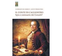 Il conte di Cagliostro. Spia o emissario dei gesuiti?