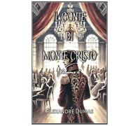 Il Conte di Monte Cristo: Volume 2