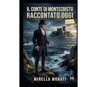 Il Conte di Montecristo raccontato oggi