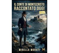 Il Conte di Montecristo raccontato oggi