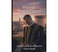 Il Conte Tramontano: Tiranno, Vittima e Leggenda di Matera