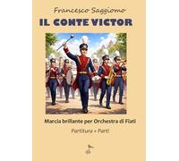 IL CONTE VICTOR: Marcia brillante per Orchestra di Fiati