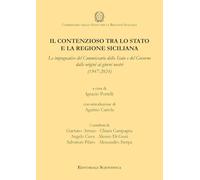 Il contenzioso tra lo Stato e la regione siciliana. Le impugnative del Commissario dello Stato e del Governo dalle origini ai giorni nostri (1947-2024)