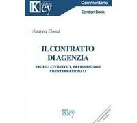 Il Contratto Di Agenzia. Profili Civilistici, Previdenziali Ed Internaizonali