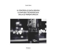 Il controllo data-driven: la natura tecnosociale della (cyber)sicurezza