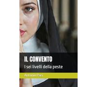 IL CONVENTO: I sei livelli della peste