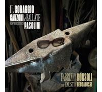 Il Coraggio-Canzoni E Ballate Tratte Dalla Poetica Di Pasolini [Import]