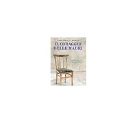 Il Coraggio Delle Madri