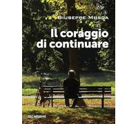 il coraggio di continuare
